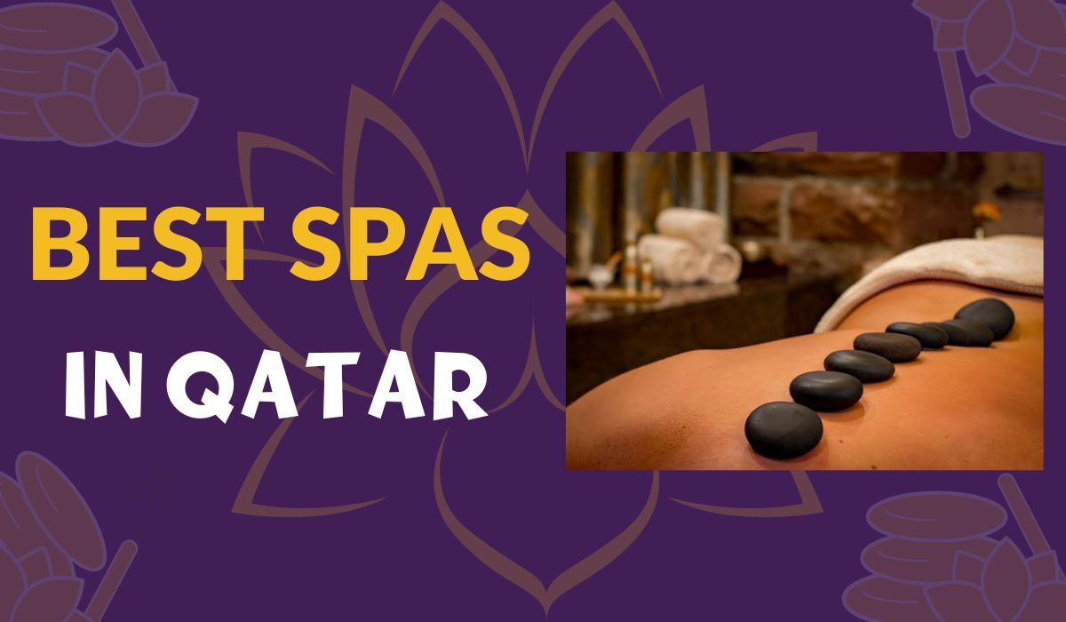 Best Spas in Qatar to Rejuvenate Yourself